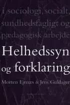 Helhedssyn og forklaring af Jens Guldager og Morten Ejrnæs