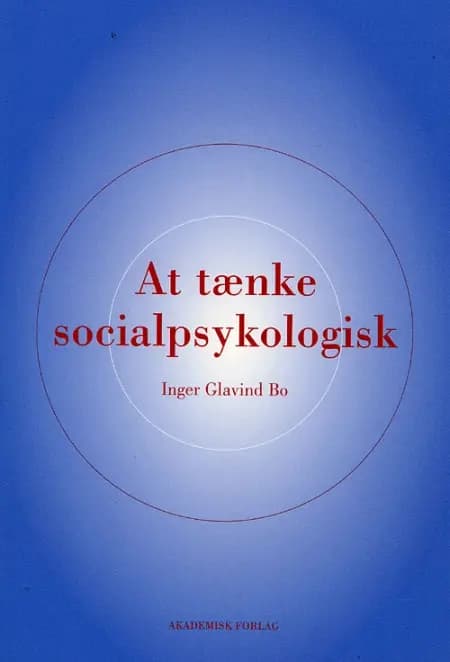 At tænke socialpsykologisk af Inger Glavind Bo