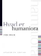 Hvad er humaniora af Finn Collin