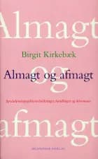 Almagt og afmagt af Birgit Kirkebæk