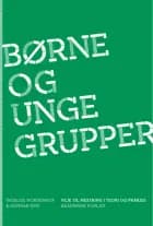 Børne- og ungegrupper af Ingelise Nordenhof og Gunnar Eide