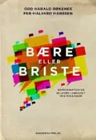 Bære eller briste af Odd Harald Røkenes og Per-Halvard Hanssen