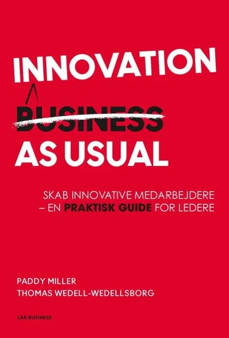 Innovation as Usual af Paddy Miller