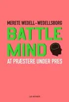 Battle Mind af Merete Wedell-Wedellsborg