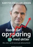 Boost din opsparing med aktier af Karsten Engmann Jensen
