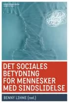 Det sociales betydning for mennesker med sindslidelse af Benny Lihme