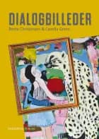 Dialogbilleder af Bente Christensen og Camilla Grann