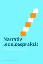 Narrativ ledelsespraksis af Magnus Brammer