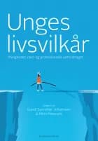 Unges livsvilkår - muligheder, risici og professionelle udfordringer af Üzeyir Tireli, Inge Storgaard Bonfils og Jan Jaap Rothuizen