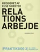 Relationsarbejde af Else Skibsted