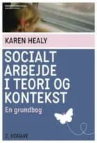 Socialt arbejde i teori og kontekst af Karen Healy
