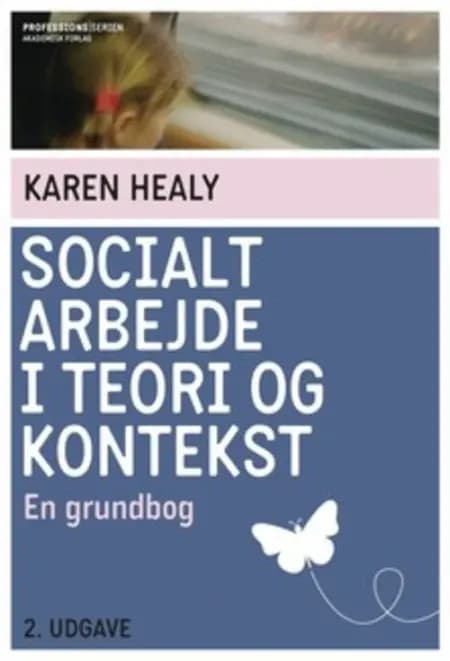 Socialt arbejde i teori og kontekst af Karen Healy