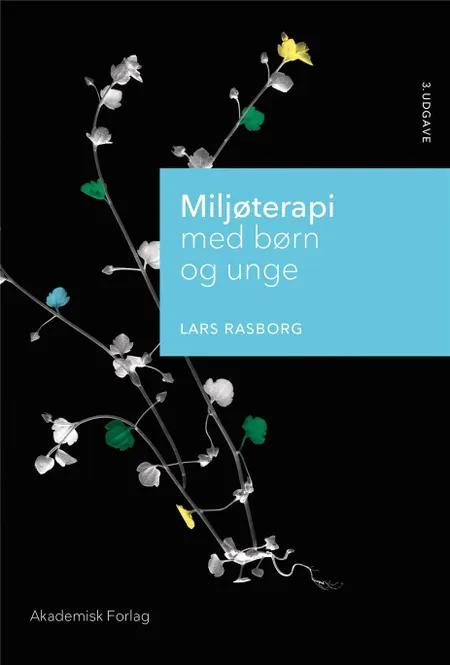 Miljøterapi med børn og unge af Lars Rasborg