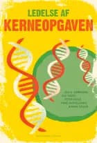 Ledelse af kerneopgaven af Peter Hasle, Ole Henning Sørensen og Eva Thoft