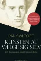 Kunsten at vælge sig selv af Pia Søltoft