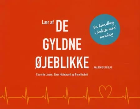 Lær af de gyldne øjeblikke af Charlotte Larsen