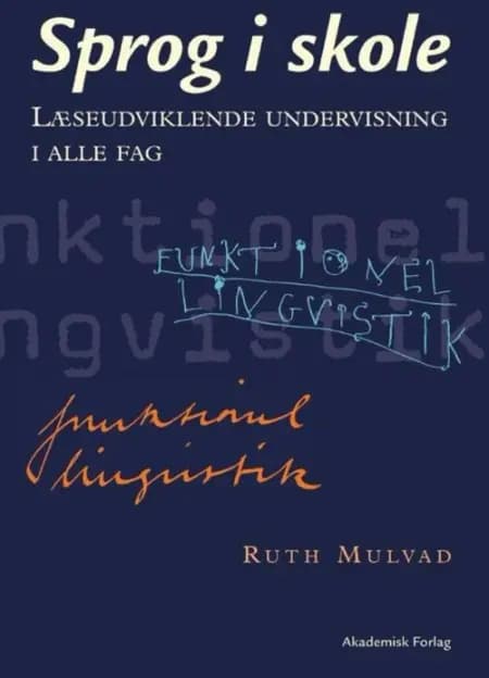 Sprog i skole. Læseudviklende undervisning i alle fag af Ruth Mulvad