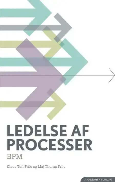 Ledelse af processer af Claus Toft Friis