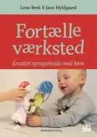 Fortælleværksted af Jane Hyldgaard og Lene Brok