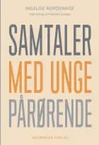 Samtaler med unge pårørende af Ingelise Nordenhof og Mathilde Zwinge