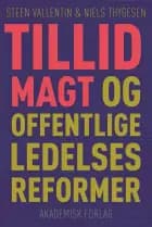Tillid, magt og offentlige ledelsesformer af Niels Thygesen og Steen Vallentin