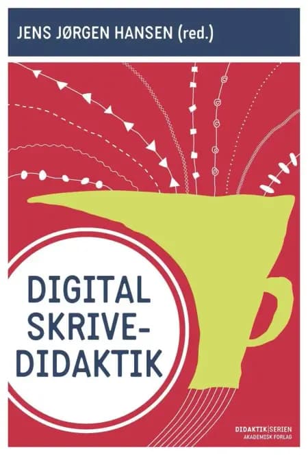 Digital skrivedidaktik af Jens Jørgen Hansen