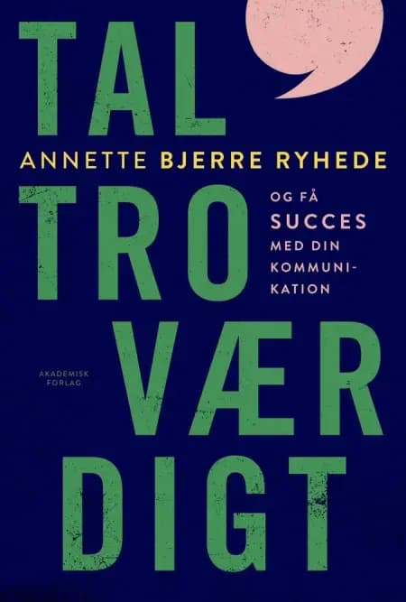 Tal troværdigt af Annette Bjerre Ryhede