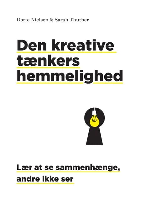 Den kreative tænkers hemmelighed af Dorte Nielsen