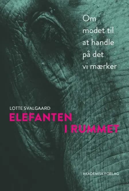 Elefanten i rummet af Lotte Svalgaard Svalgaard