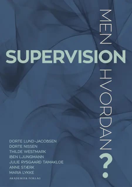 Supervision - men hvordan? af Dorte Nissen