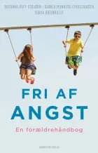 Fri af angst af Barbara Hoff Esbjørn, Sonja Breinholst og Bianca Munkebo Christiansen