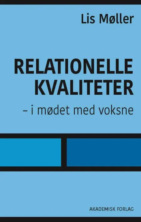 Relationelle kvaliteter - i mødet med voksne af Lis Møller