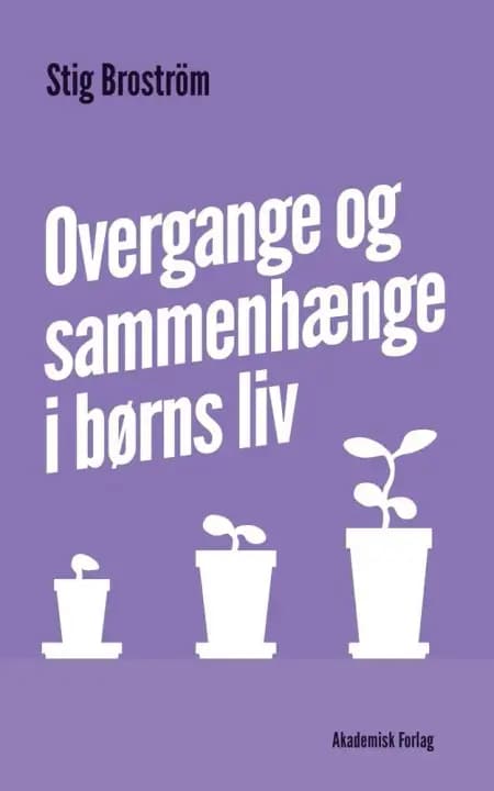 Overgange og sammenhænge i børns liv af Stig Broström