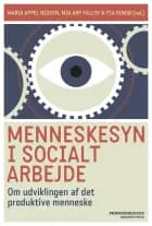 Menneskesyn i socialt arbejde af Maria Appel Nissen, Mia Arp Fallov og Pia Ringø