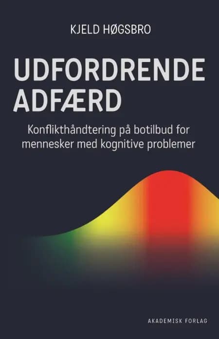 Udfordrende adfærd af Kjeld Høgsbro