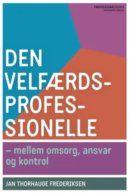 Den velfærdsprofessionelle af Jan Thorhauge Frederiksen