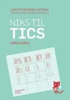 Niks til tics. Arbejdsbog af Judith Becker Nissen