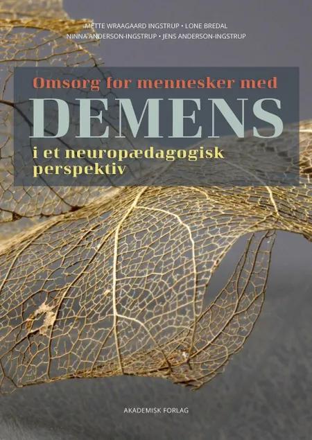 Omsorg for mennesker med demens af Mette Wraagaard Ingstrup
