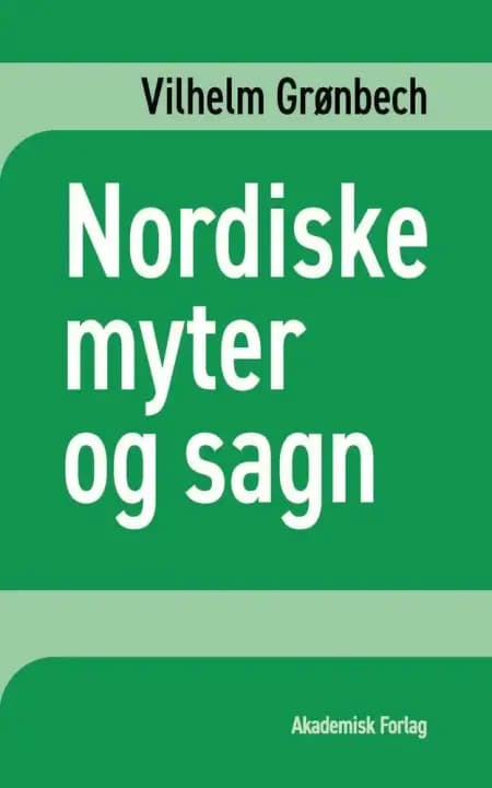 Nordiske myter og sagn af Vilhelm Grønbech