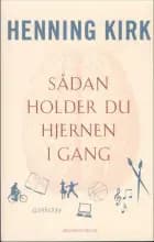 Sådan holder du hjernen i gang af Henning Kirk
