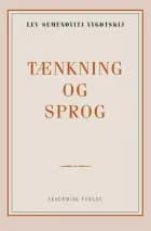 Tænkning og sprog af Lev Semenovich Vygotsky