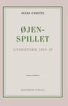 Øjenspillet: livshistorie 1931-1937 af Elias Canetti