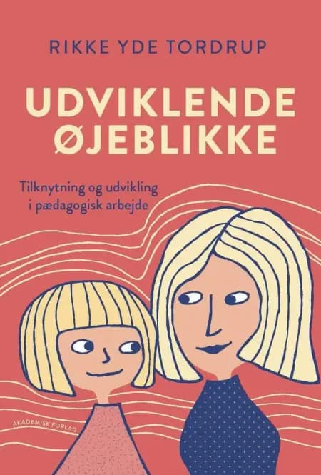 Udviklende øjeblikke af Rikke Yde Tordrup