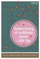 Undervisning af ordblinde elever i alle fag af Lone Nielsen og Helle Bundgaard Svendsen