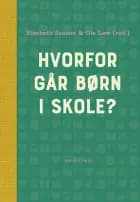 Hvorfor går børn i skole? af Elsebeth Jensen og Ole Løw