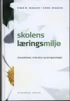 Skolens læringsmiljø af Einar M. Skaalvik og Sidsel Skaalvik