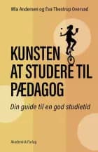 Kunsten at studere til pædagog af Eva T. Overvad og Mia Lund Andersen