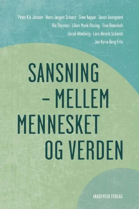 Sansning - mellem mennesket og verden af Hans-Jørgen Schanz