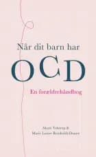 Når dit barn har OCD af Marie Louise Reinholdt-Dunne og Marie Tolstrup
