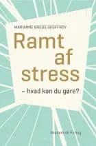 Ramt af stress af Marianne Breds Geoffroy